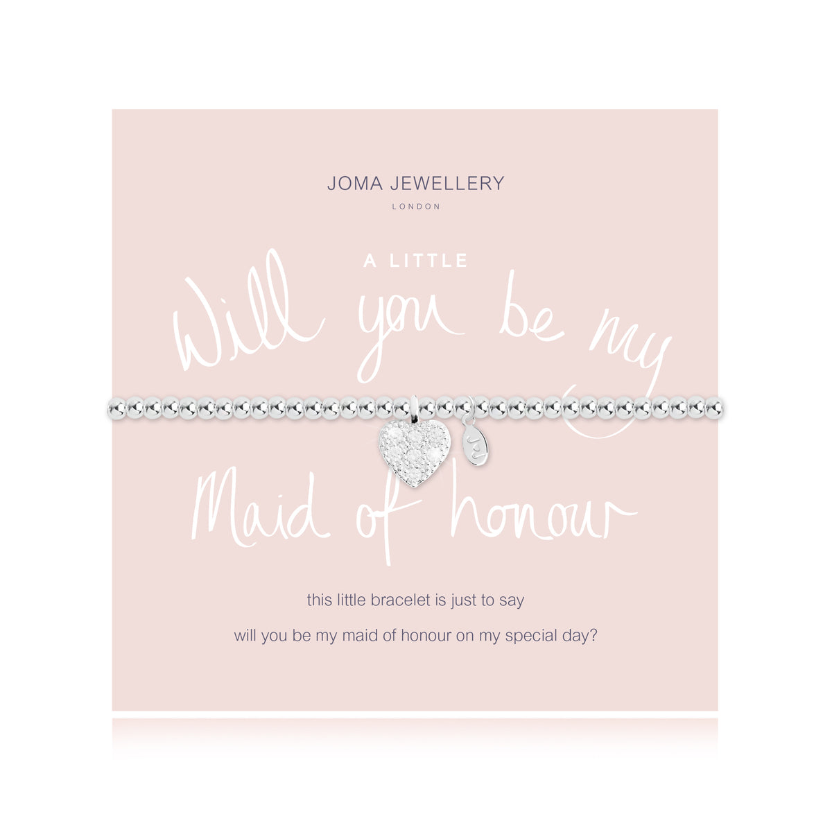 A LITTLE WILL YOU BE MY MAID OF HONOUR BRACELET