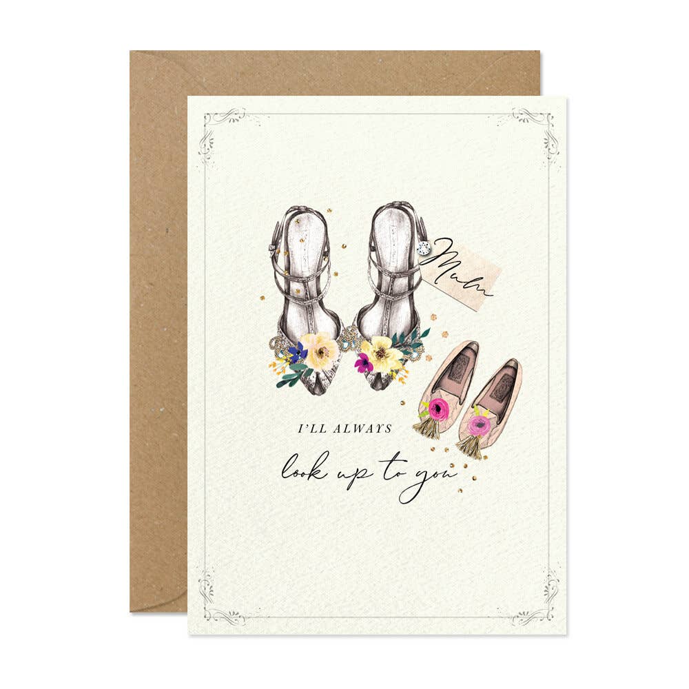MUM, LOOK UP TO YOU CARD