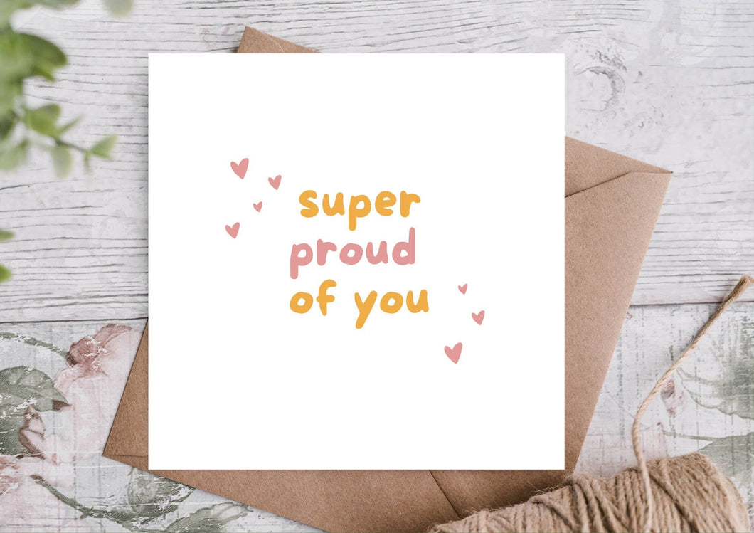 SUPER PROUD OF YOU CARD