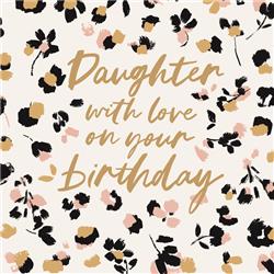 DAUGHTER WITH LOVE ON YOUR BIRTHDAY CARD