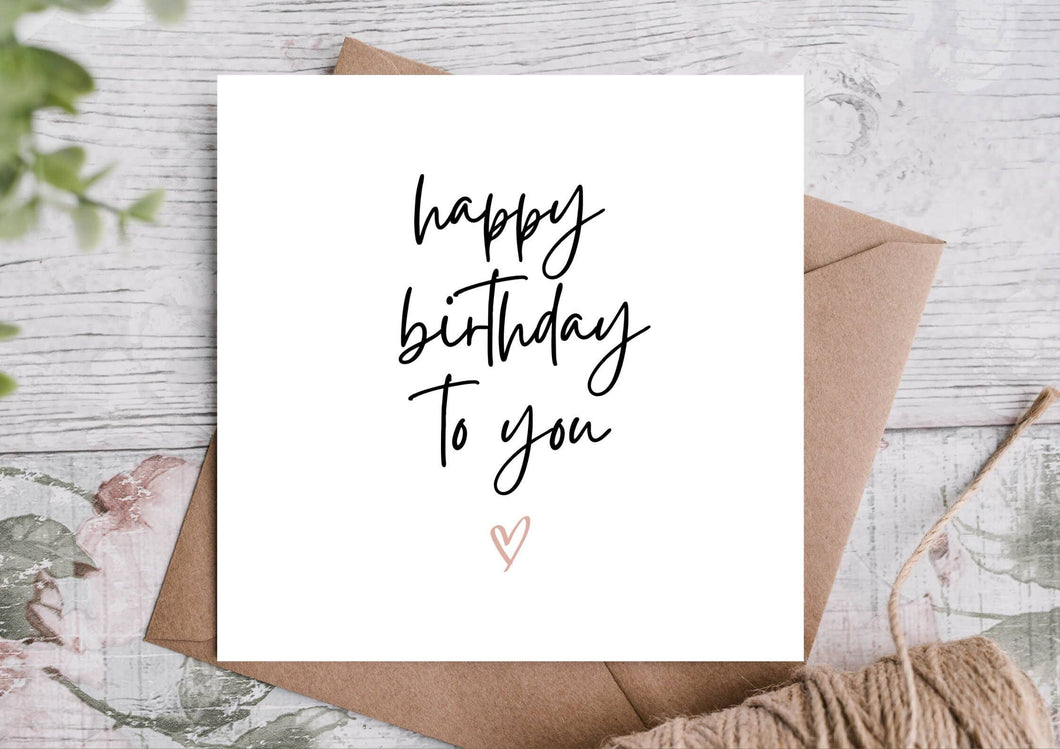 HAPPY BIRTHDAY TO YOU CARD