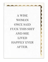 A WISE WOMAN ONCE SAID CARD