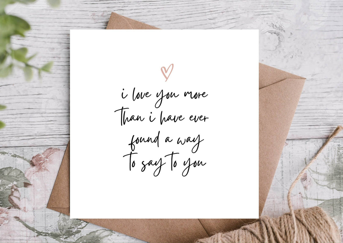 I LOVE YOU MORE CARD