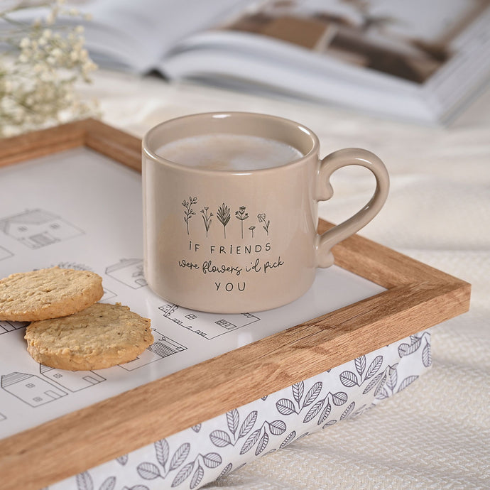 IF FRIENDS WERE FLOWERS MUG