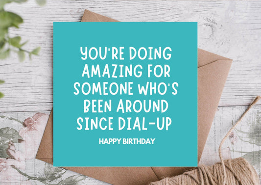BEEN AROUND SINCE DIAL-UP CARD