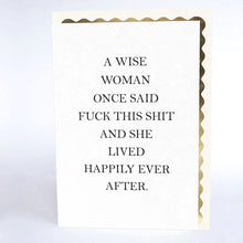 A WISE WOMAN ONCE SAID CARD