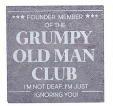GRUMPY OLD MAN SLATE COASTER IM NOT DEAF