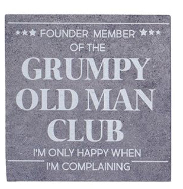 GRUMPY OLD MAN SLATE COASTER I’M ONLY HAPPY