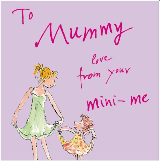 TO MUMMY MINI-ME