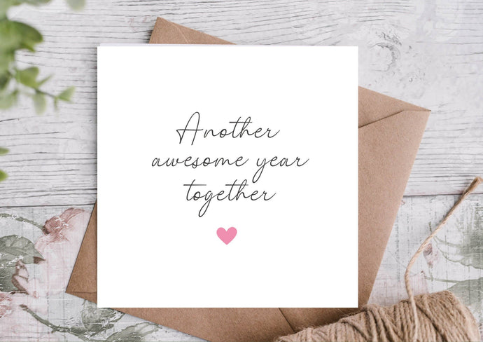 ANOTHER AWESOME YEAR TOGETHER CARD