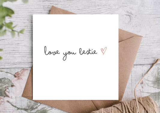 LOVE YOU BESTIE CARD