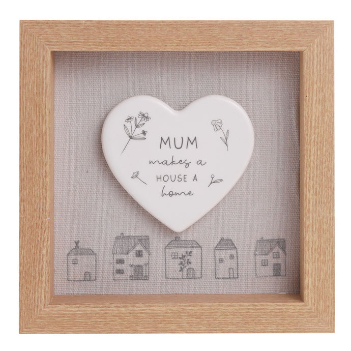 MUM MAKES A HOUSE A HOME FRAMED CERAMIC HEART
