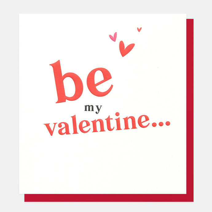 BE MY VALENTINE...